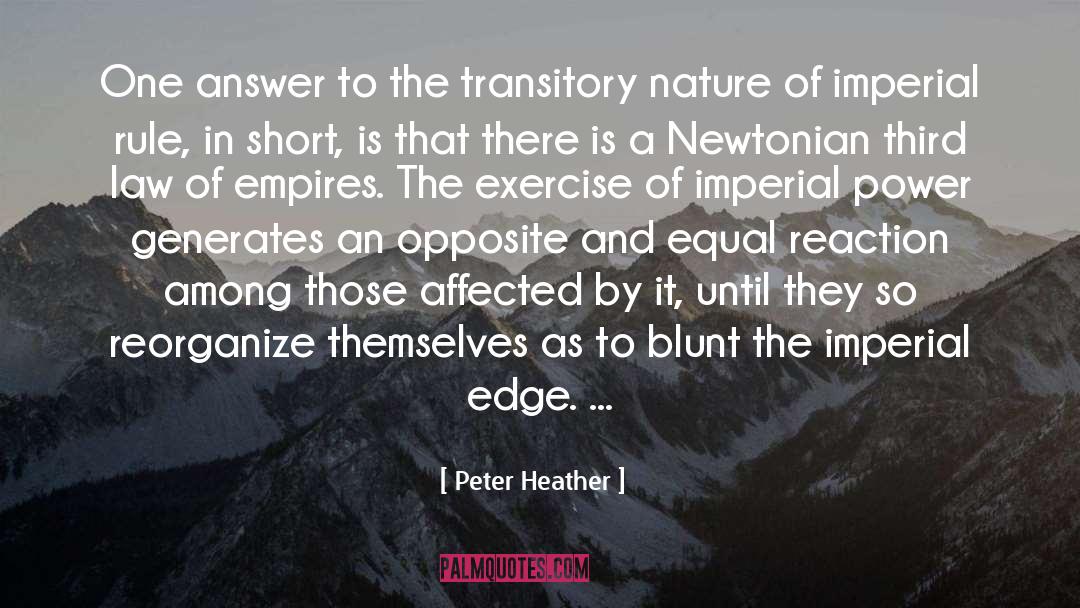 Peter Heather Quotes: One answer to the transitory