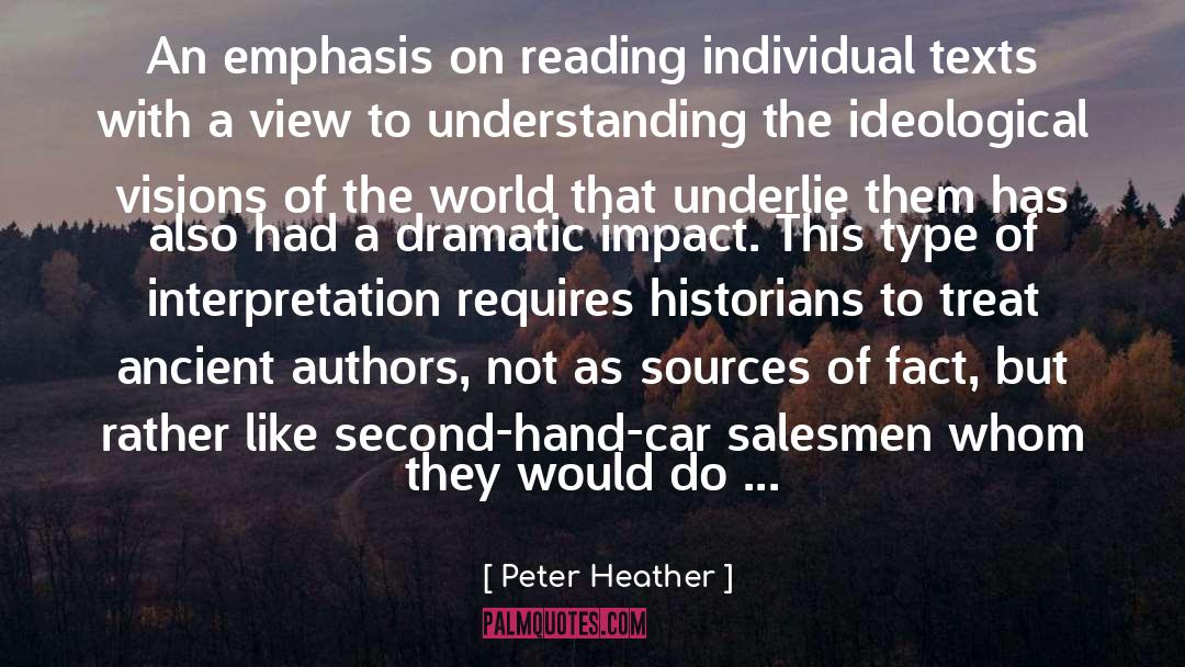 Peter Heather Quotes: An emphasis on reading individual