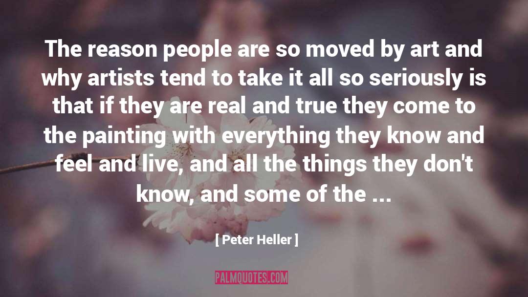 Peter Heller Quotes: The reason people are so