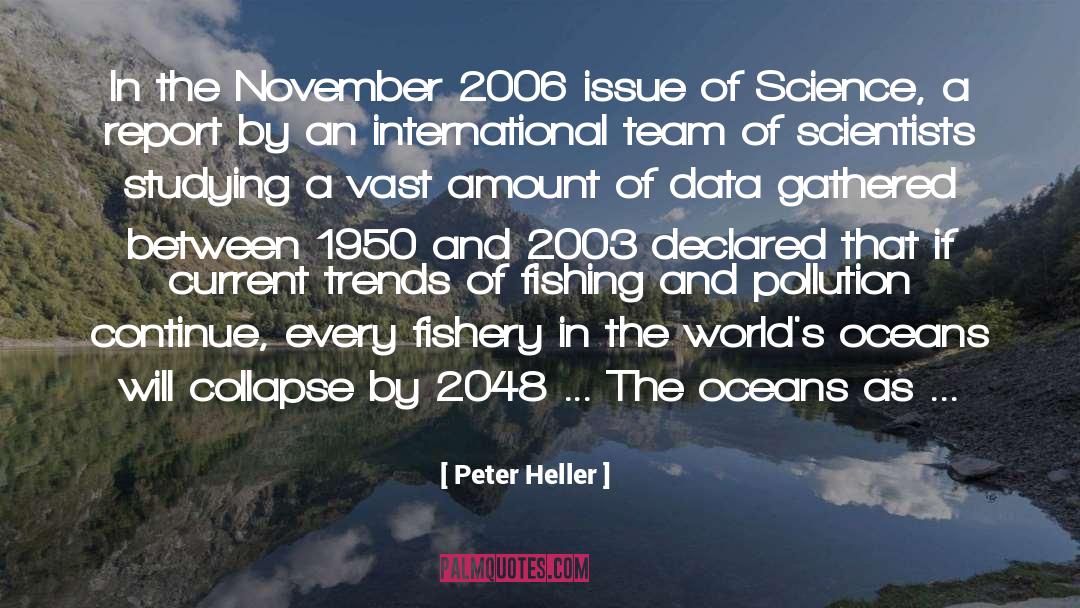 Peter Heller Quotes: In the November 2006 issue