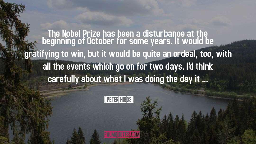 Peter Higgs Quotes: The Nobel Prize has been
