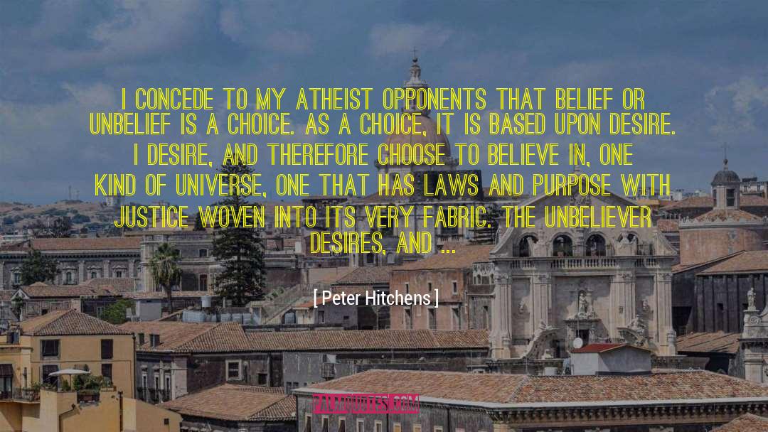 Peter Hitchens Quotes: I concede to my atheist