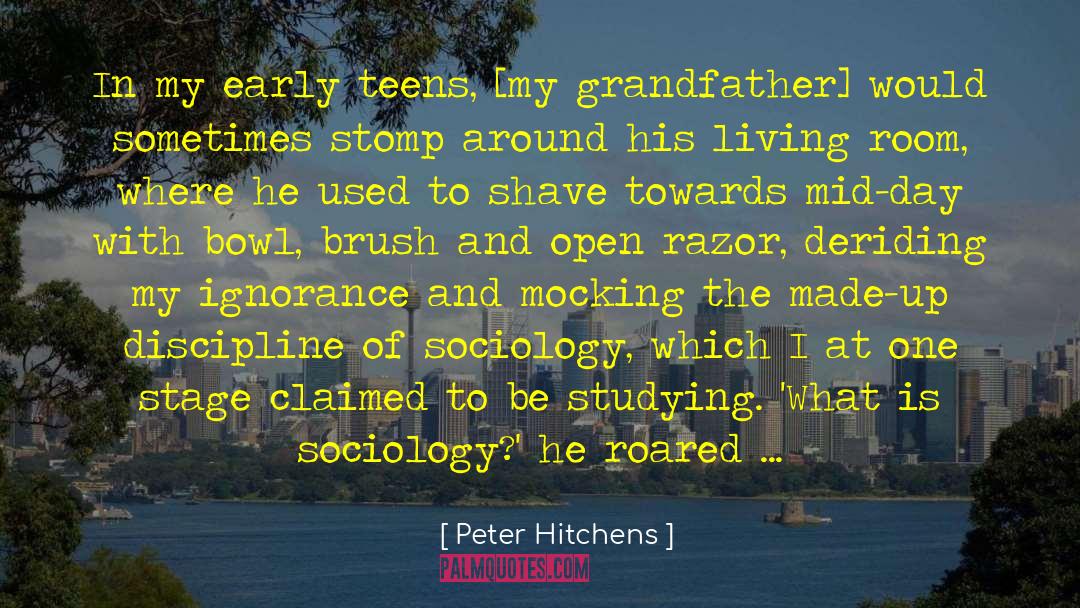Peter Hitchens Quotes: In my early teens, [my
