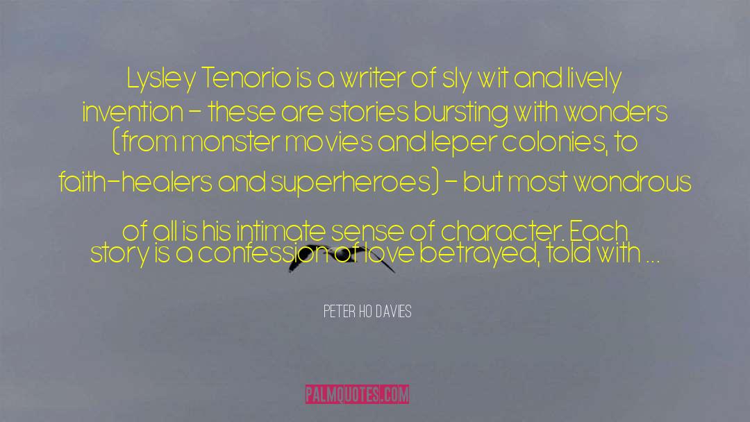 Peter Ho Davies Quotes: Lysley Tenorio is a writer