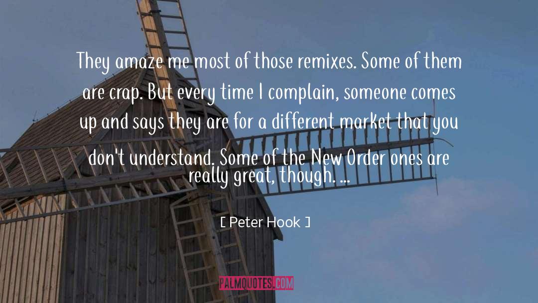 Peter Hook Quotes: They amaze me most of