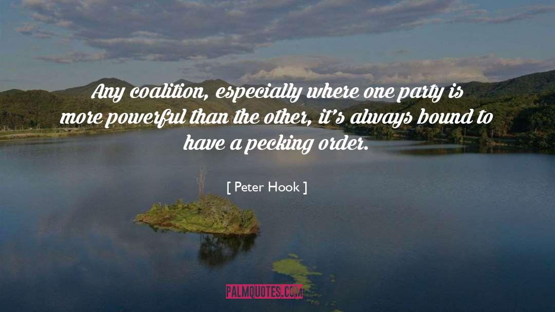 Peter Hook Quotes: Any coalition, especially where one