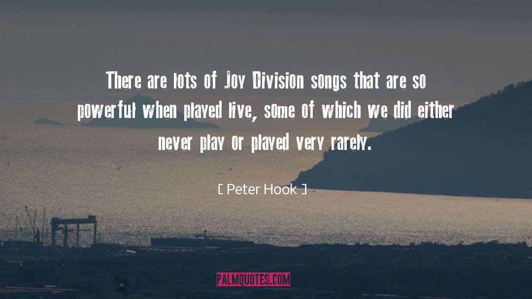 Peter Hook Quotes: There are lots of Joy