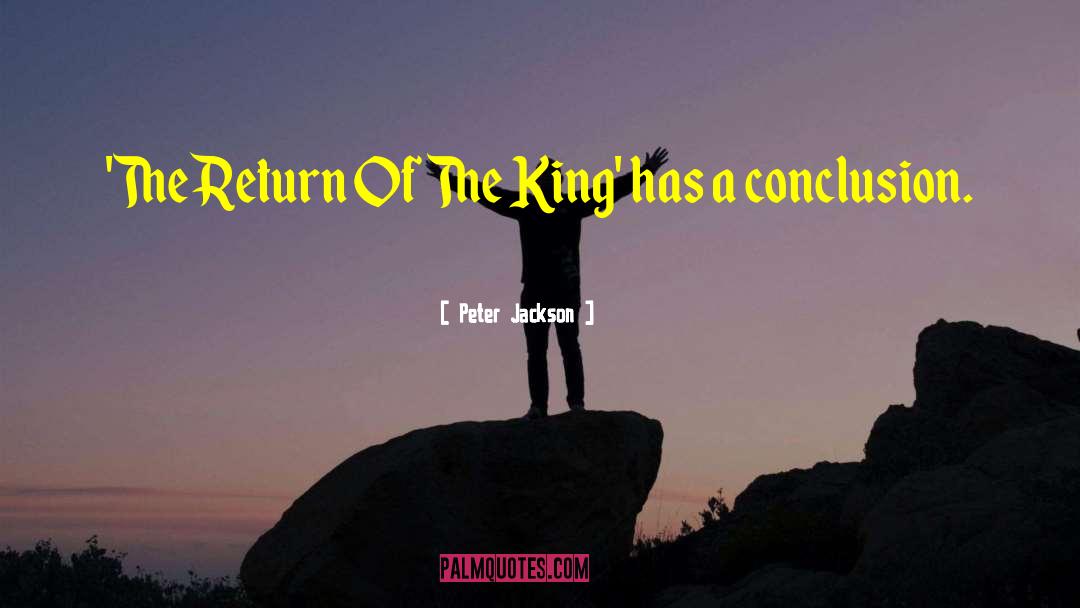 Peter Jackson Quotes: 'The Return Of The King'