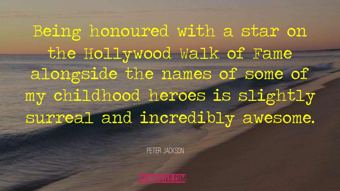 Peter Jackson Quotes: Being honoured with a star