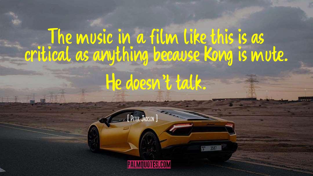 Peter Jackson Quotes: The music in a film