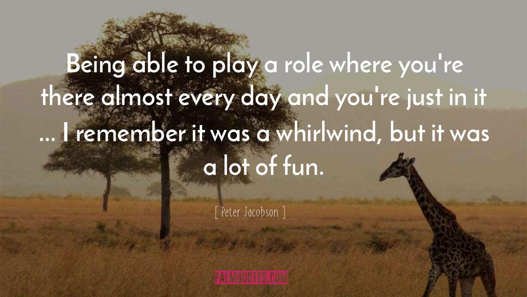 Peter Jacobson Quotes: Being able to play a