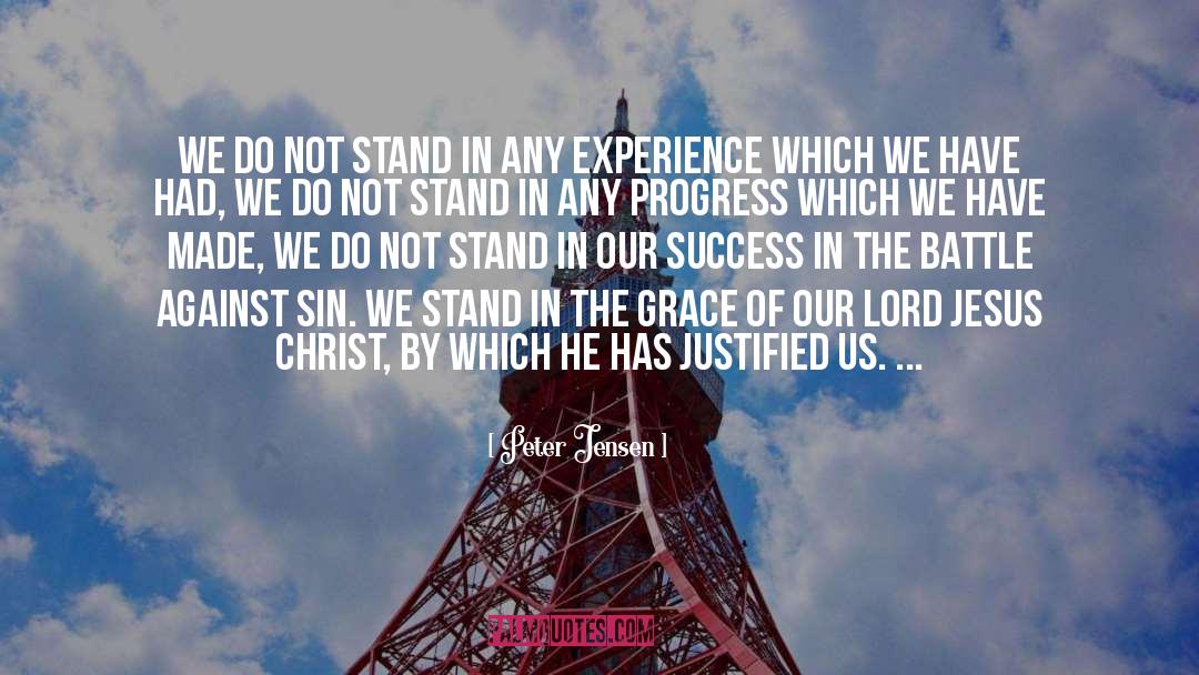 Peter Jensen Quotes: We do not stand in
