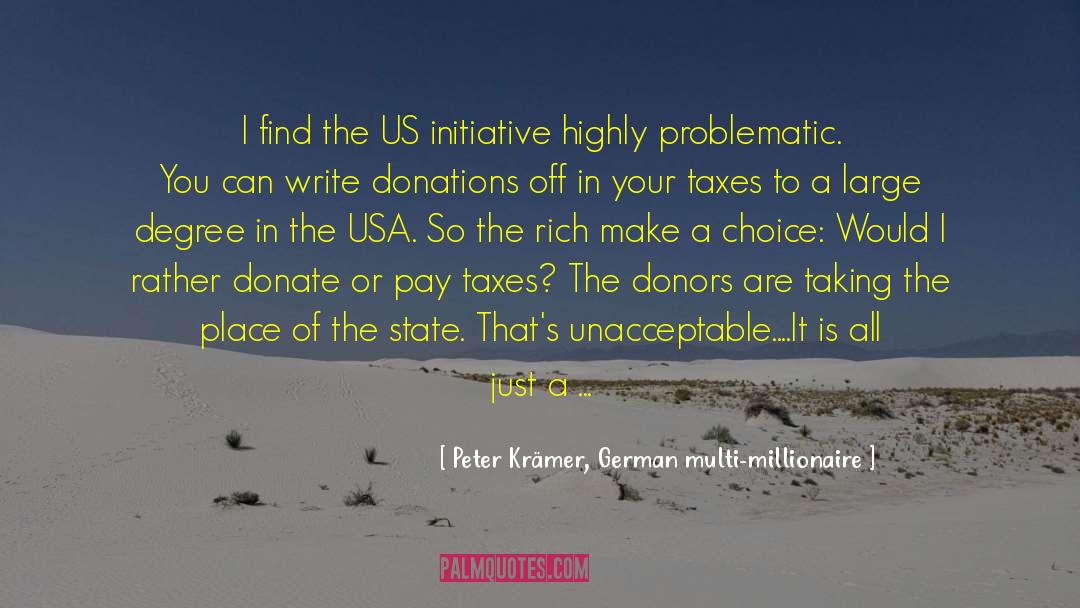 Peter Krämer, German Multi-millionaire Quotes: I find the US initiative
