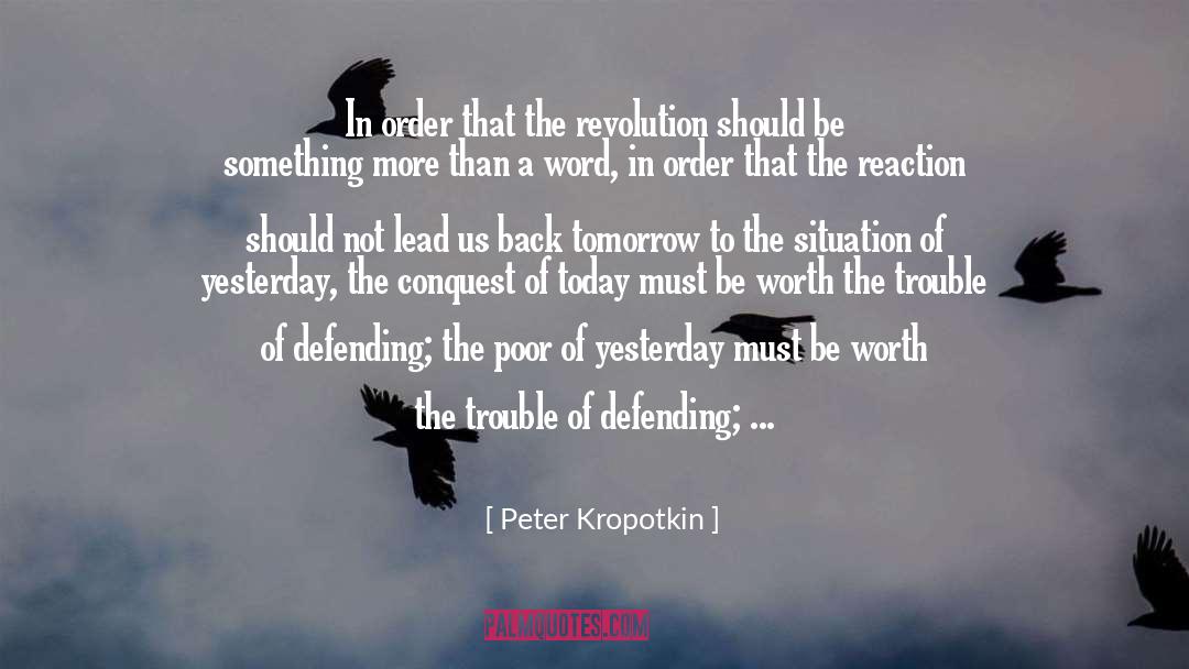 Peter Kropotkin Quotes: In order that the revolution