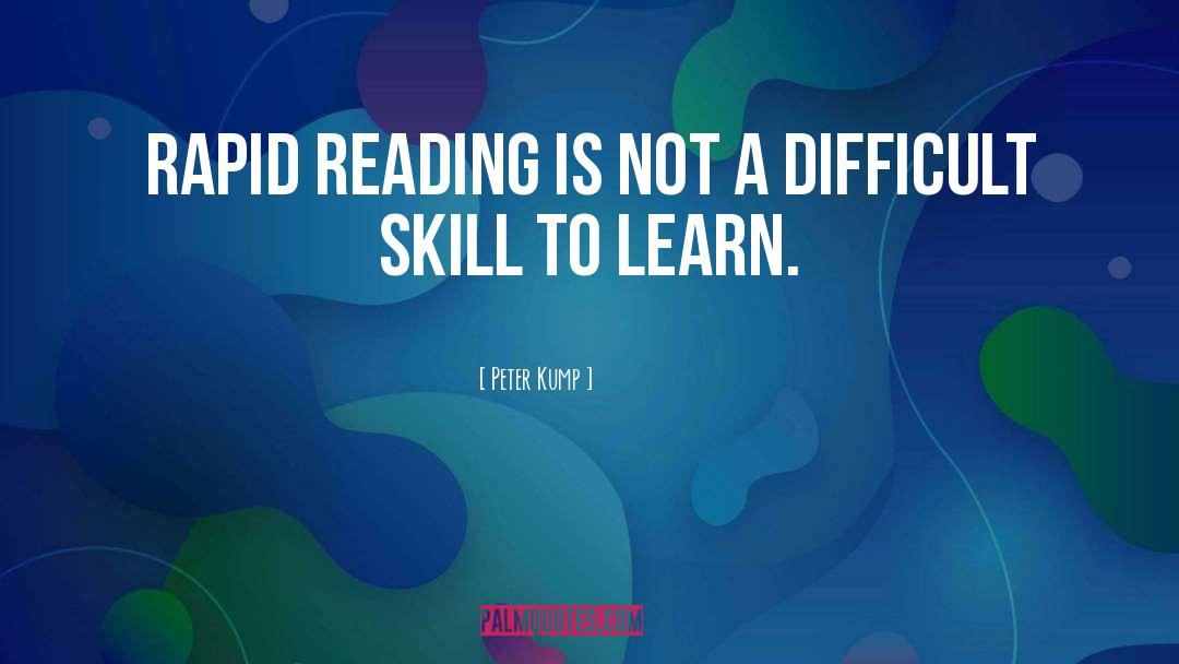Peter Kump Quotes: Rapid reading is not a