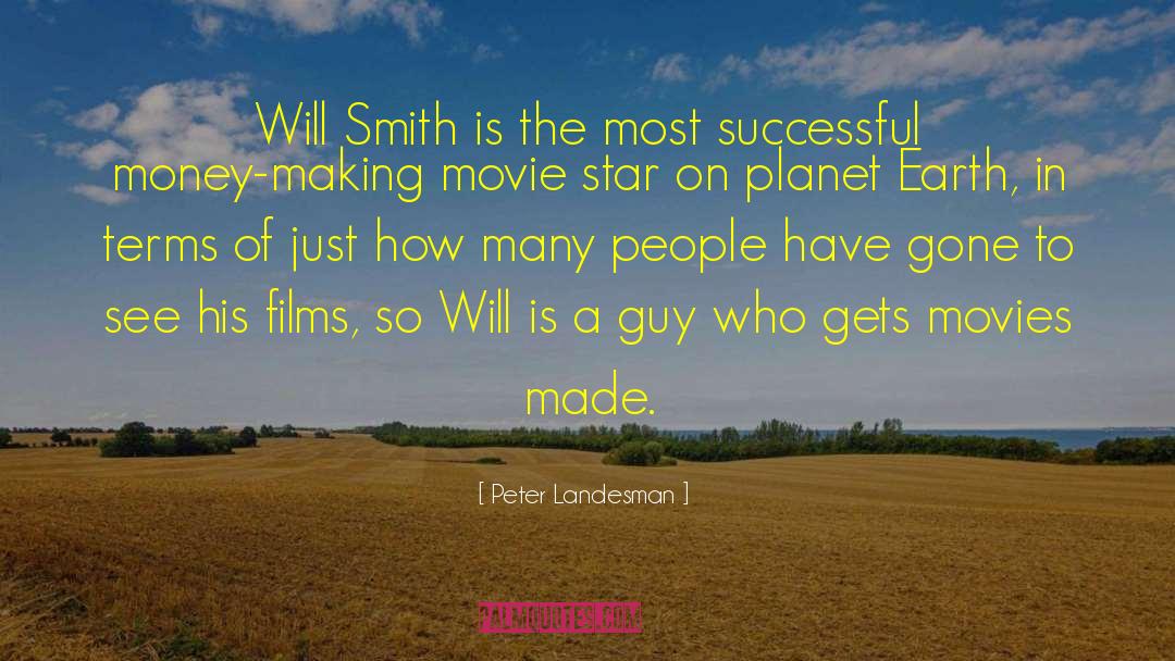 Peter Landesman Quotes: Will Smith is the most