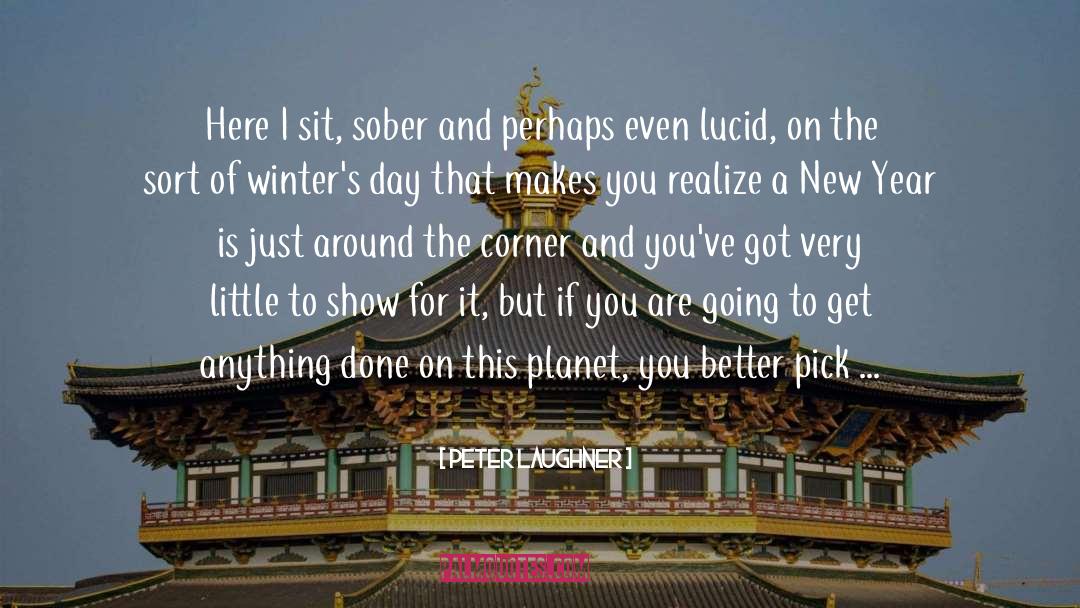 Peter Laughner Quotes: Here I sit, sober and