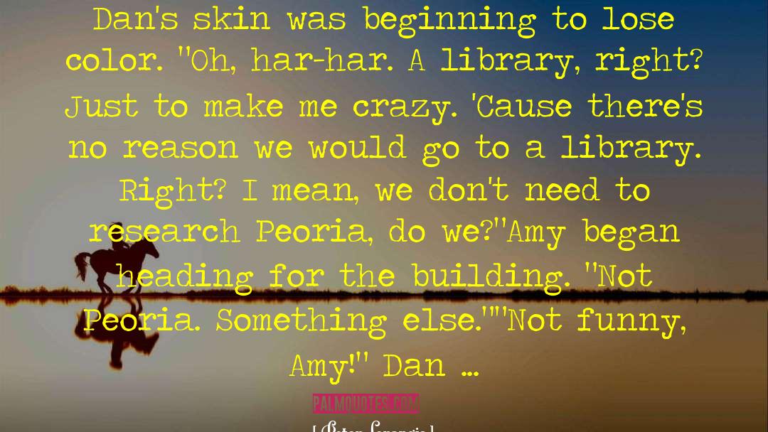 Peter Lerangis Quotes: Dan's skin was beginning to