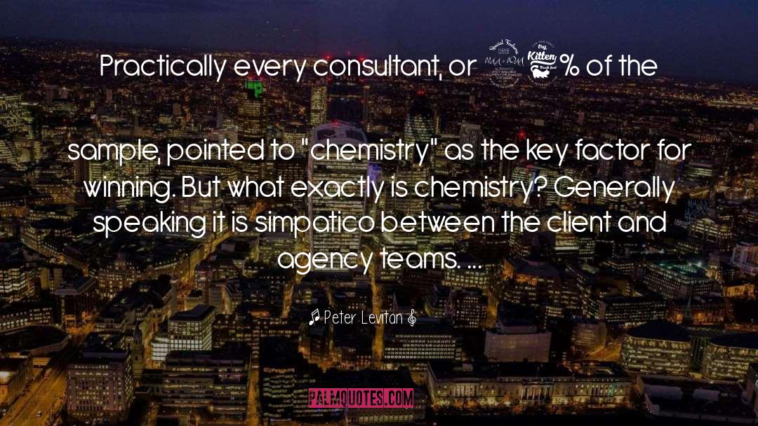 Peter Levitan Quotes: Practically every consultant, or 96%