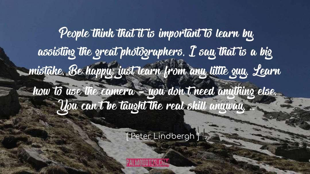 Peter Lindbergh Quotes: People think that it is