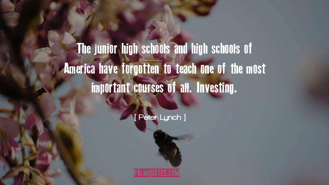 Peter Lynch Quotes: The junior high schools and