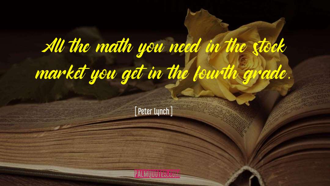 Peter Lynch Quotes: All the math you need
