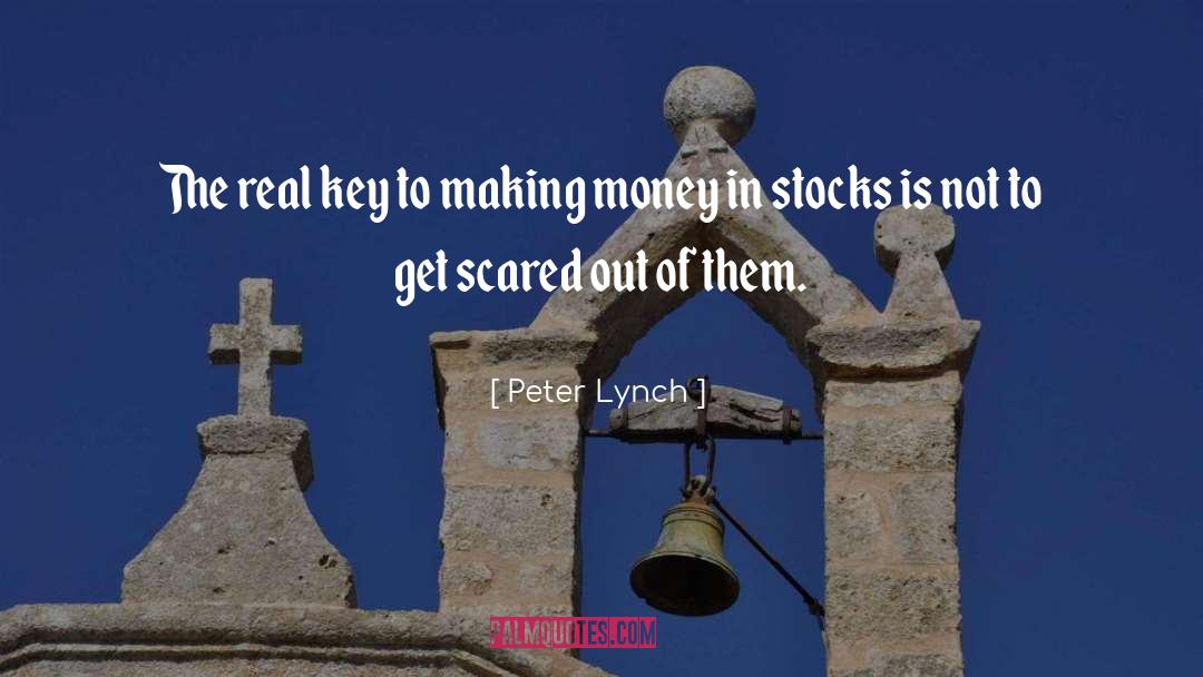 Peter Lynch Quotes: The real key to making