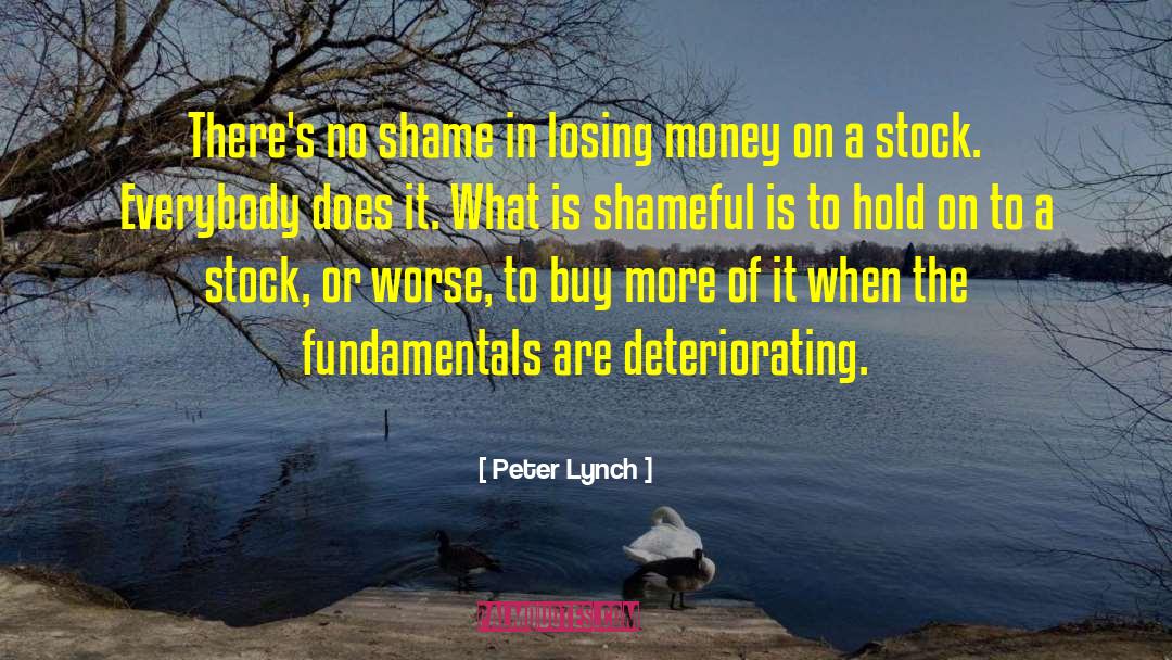 Peter Lynch Quotes: There's no shame in losing