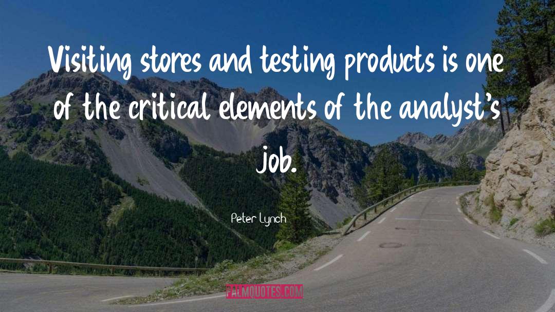 Peter Lynch Quotes: Visiting stores and testing products