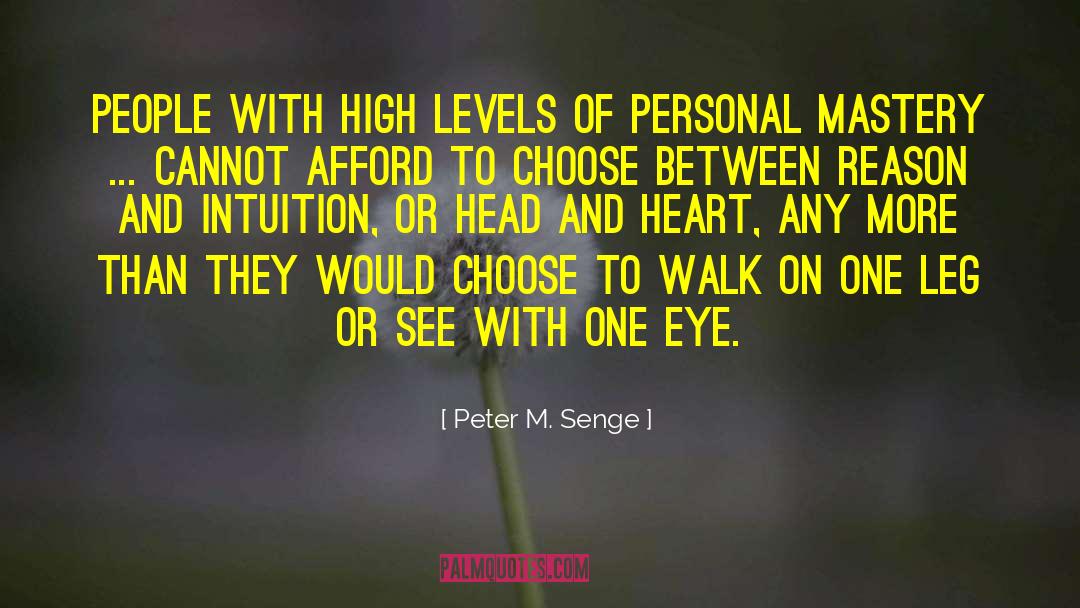 Peter M. Senge Quotes: People with high levels of