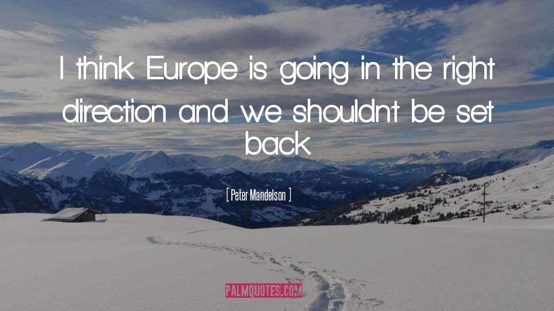 Peter Mandelson Quotes: I think Europe is going