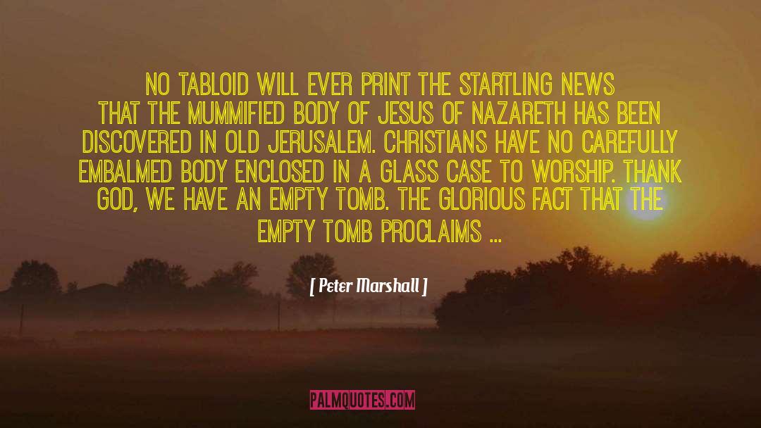 Peter Marshall Quotes: No tabloid will ever print