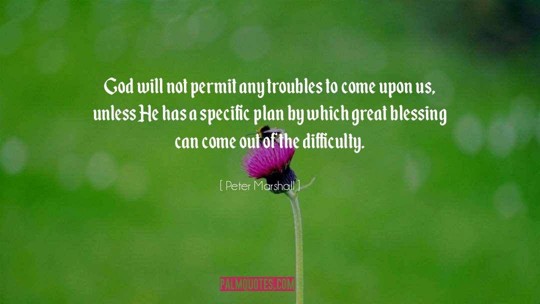 Peter Marshall Quotes: God will not permit any