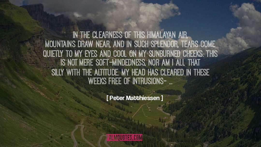 Peter Matthiessen Quotes: In the clearness of this