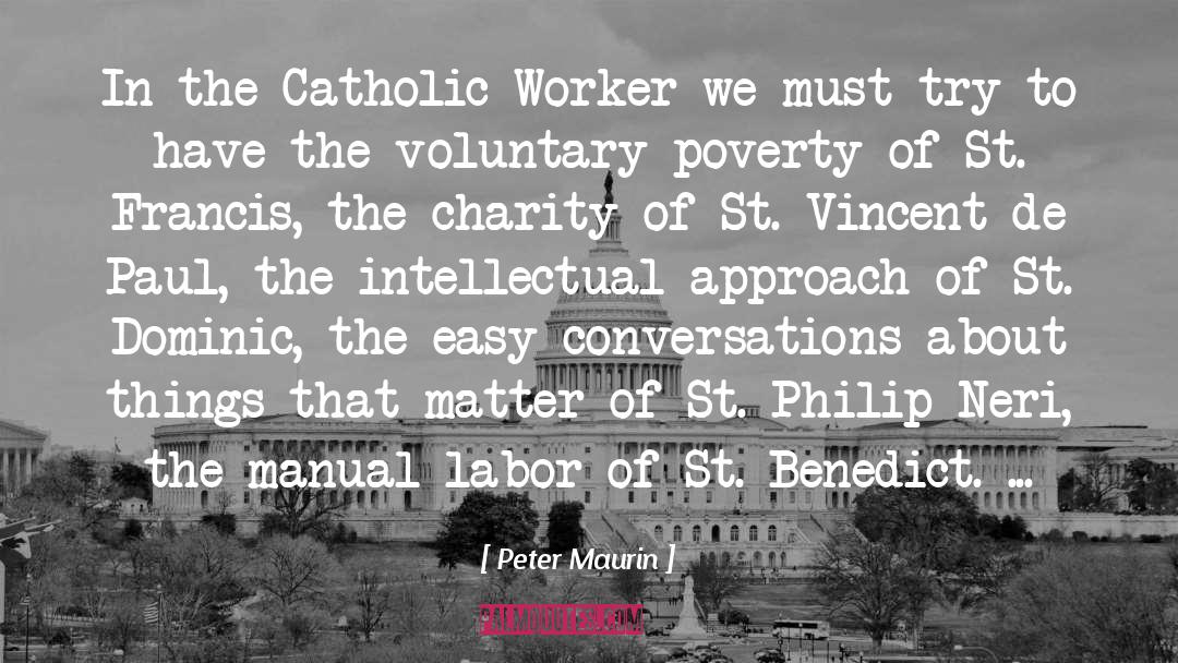 Peter Maurin Quotes: In the Catholic Worker we