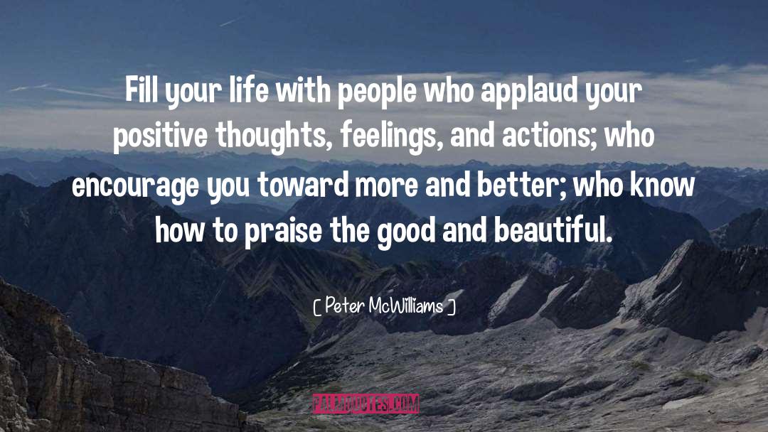 Peter McWilliams Quotes: Fill your life with people