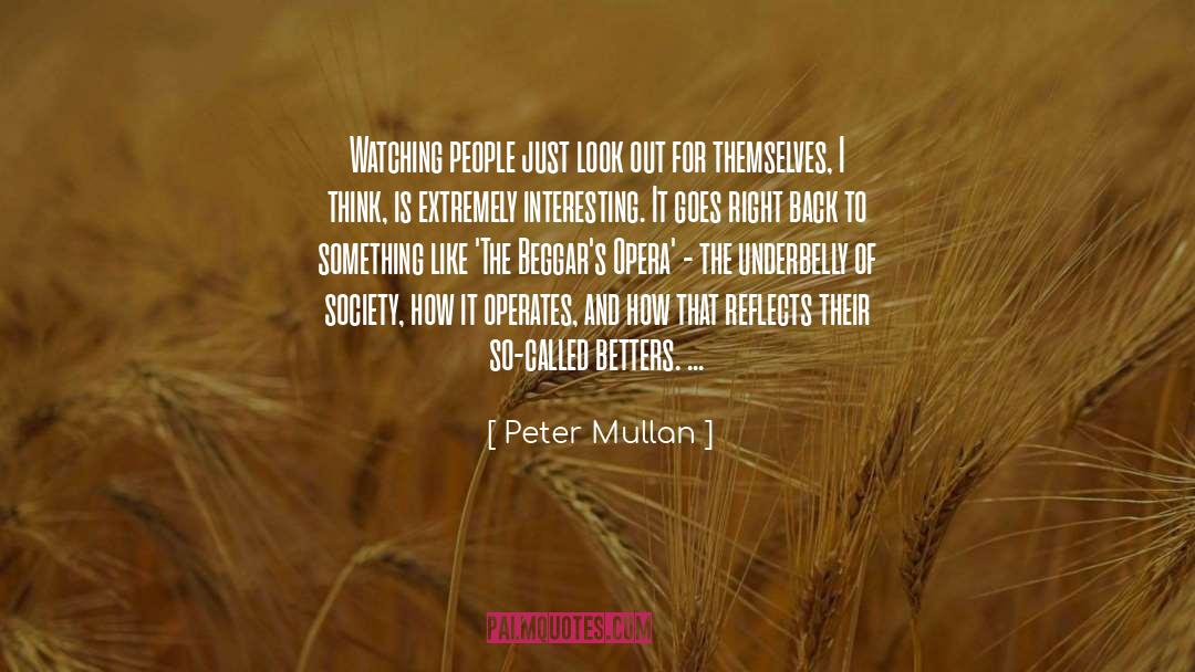 Peter Mullan Quotes: Watching people just look out