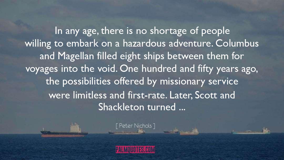 Peter Nichols Quotes: In any age, there is