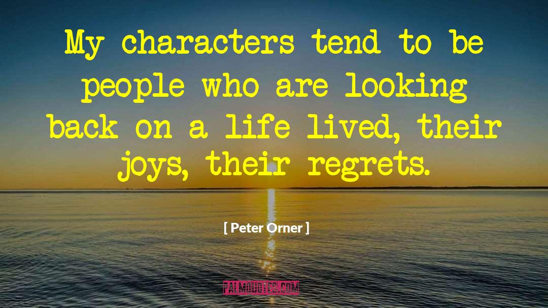 Peter Orner Quotes: My characters tend to be