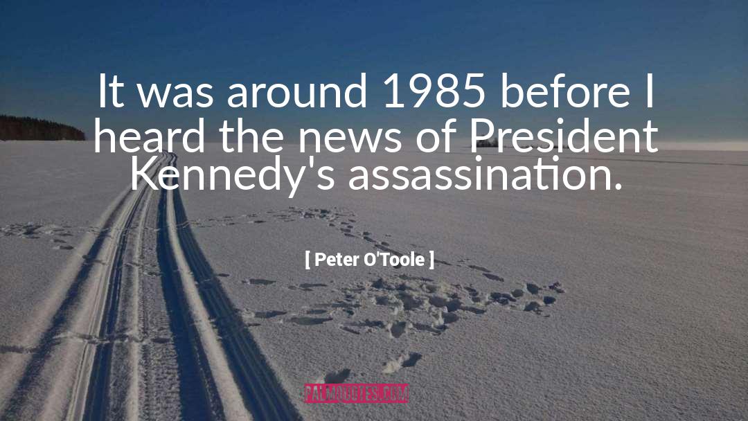 Peter O'Toole Quotes: It was around 1985 before