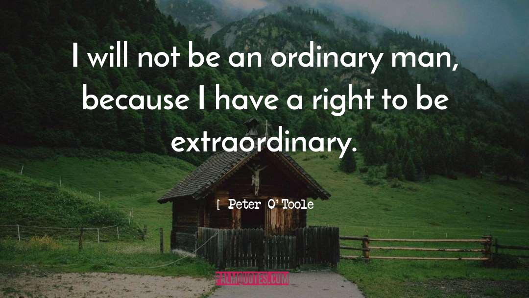 Peter O'Toole Quotes: I will not be an