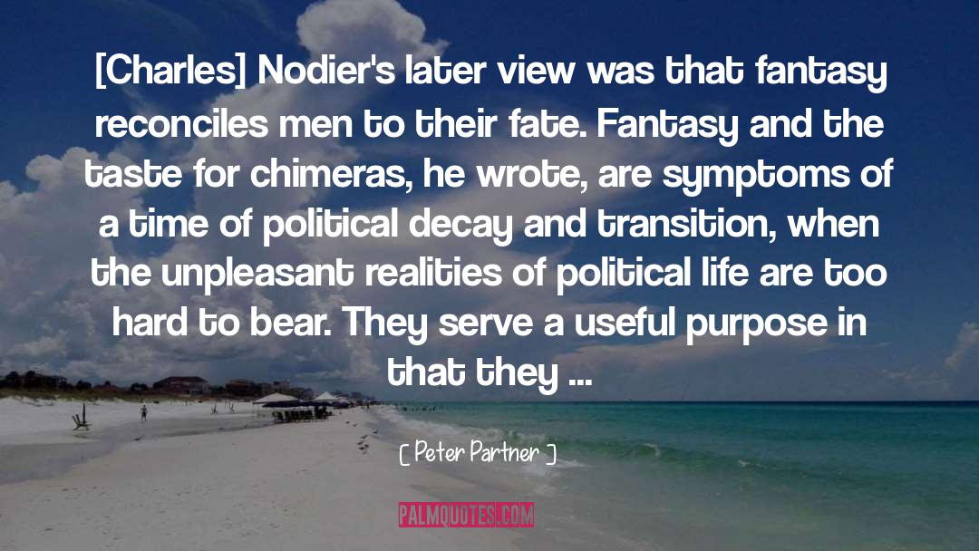 Peter Partner Quotes: [Charles] Nodier's later view was