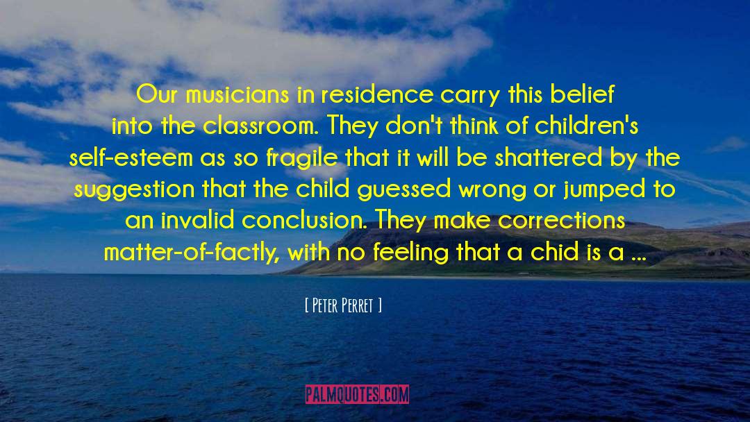 Peter Perret Quotes: Our musicians in residence carry