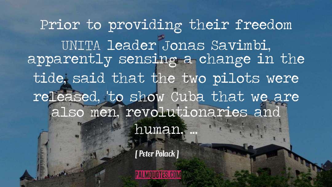 Peter Polack Quotes: Prior to providing their freedom