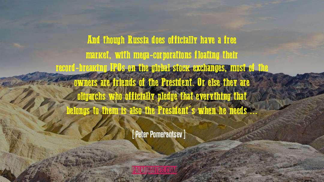 Peter Pomerantsev Quotes: And though Russia does officially