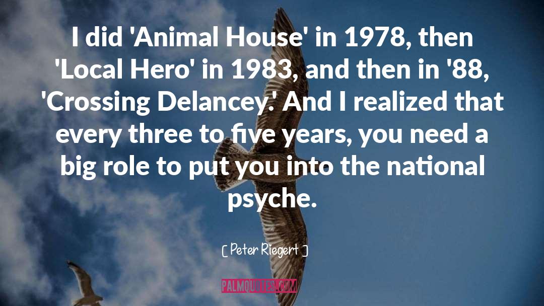 Peter Riegert Quotes: I did 'Animal House' in