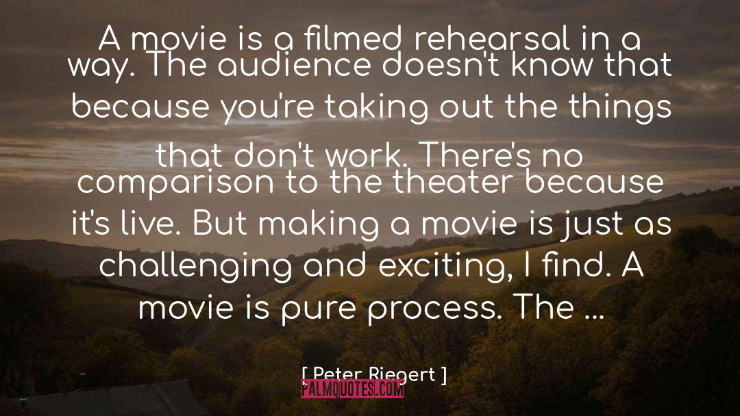 Peter Riegert Quotes: A movie is a filmed