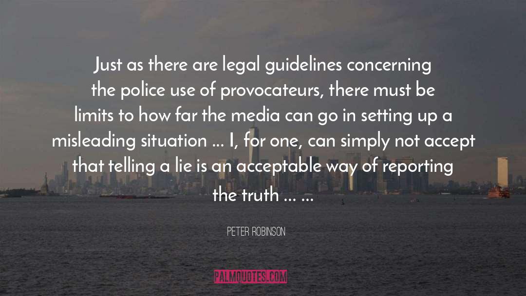 Peter Robinson Quotes: Just as there are legal