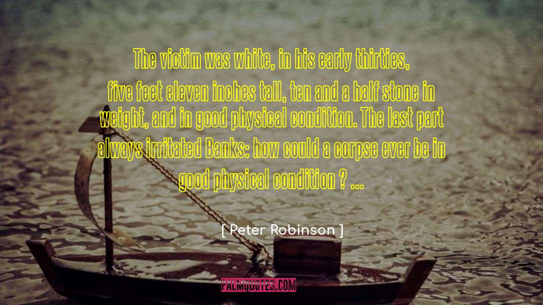 Peter Robinson Quotes: The victim was white, in