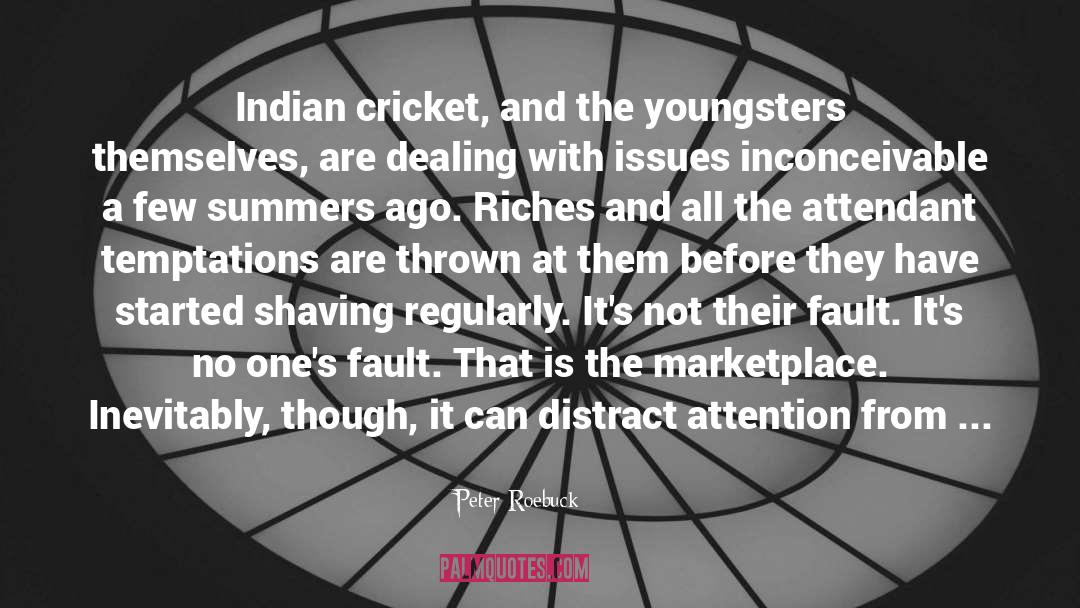 Peter Roebuck Quotes: Indian cricket, and the youngsters